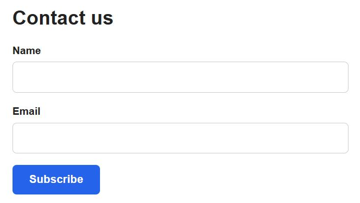 A Contact us page showing the styled form: Name and Email boxes above a blue Subscribe button