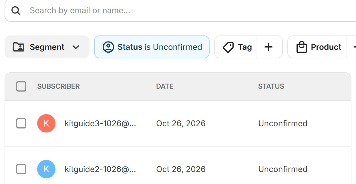 Kit's Subscribers list filtered to Unconfirmed, showing the test address added today