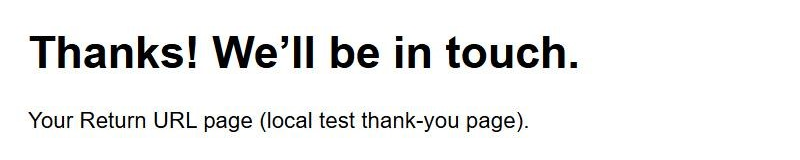 A thank-you page saying Thanks! We'll be in touch.